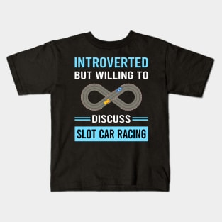 Introverted Slot Car Racing Cars Slotcar Slotcars Kids T-Shirt